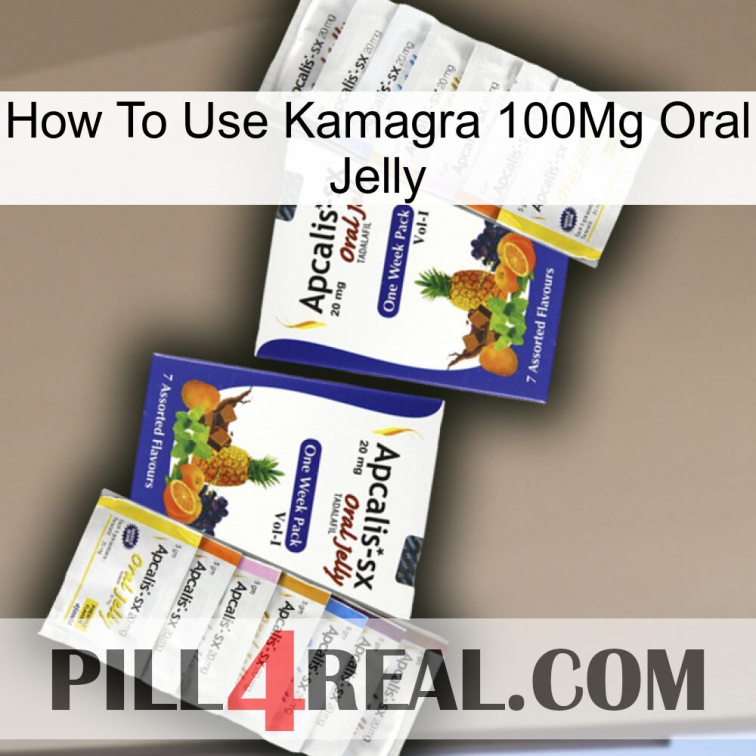 How To Use Kamagra 100Mg Oral Jelly 12